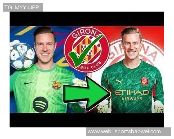 特尔施特根身披赫罗纳22号球衣期待对阵赫塔费的首场亮相